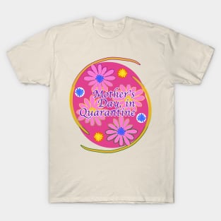 Mother's Day Quarantine T-Shirt